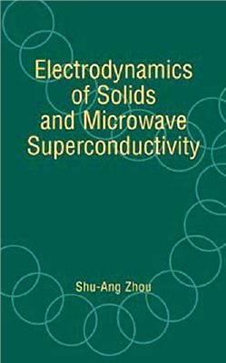 Zhou Shu-Ang. Electrodynamics of solids and microwave superconductivity