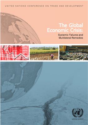 UNCTAD. The Global Economic Crisis: Systemic Failures and Multilateral Remedies