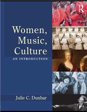 Dunbar J.C. Women, Music, Culture: An Introduction