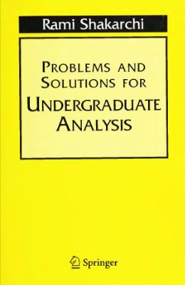 Shakarchi R., Lang S. Problems and Solutions for Undergraduate Analysis