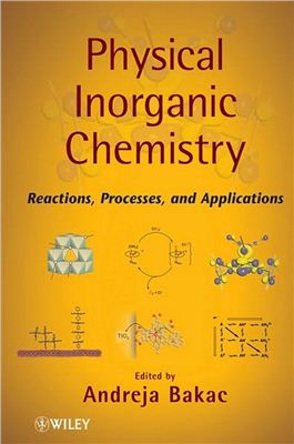 Bakac A., Physical Inorganic Chemistry: Reactions, Processes, and Applications