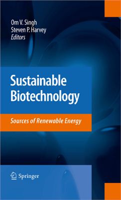 Singh O.V., Harvey S.P. Sustainable Biotechnology: Sources of Renewable Energy