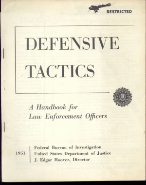 FBI - Defensive Tactics. A Handbook for Law Enforcement Officers