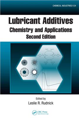Rudnick L. Lubricant Additives: Chemistry and Applications (Присадки, добавки к смазкам)