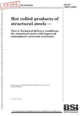 BS EN 10025-5: 2004 Hot rolled products of structural steels - Part 5 - Technical delivery conditions for structural steels with improved atmospheric corrosion resistance (Eng)