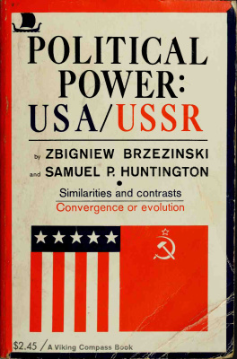 Brzezinski Zbignev. Political Power: USA/USSR