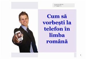 Biro B. Cum să vorbești la telefon în limba română