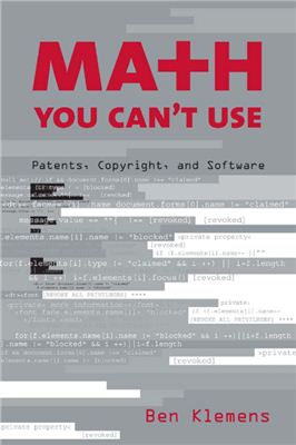Klemens B. Math you Can’t Use: Patents, Copyright, and Software