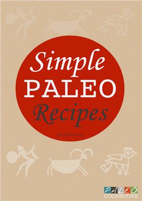 Young N. Simple Paleo Recipes