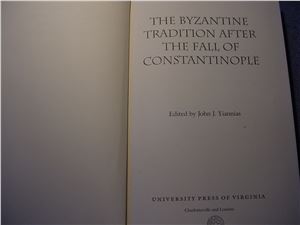 Yiannias John J. (Ed.) The Byzantine Tradition After The Fall of Constantinople