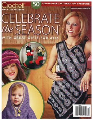 Crochet! 2010 Fall. Celebrate the Season with Great Gifts for All!