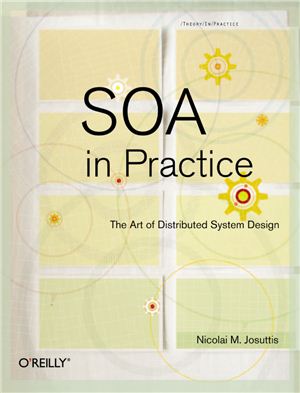 Josuttis N.M. SOA in Practice: The Art of Distributed System Design