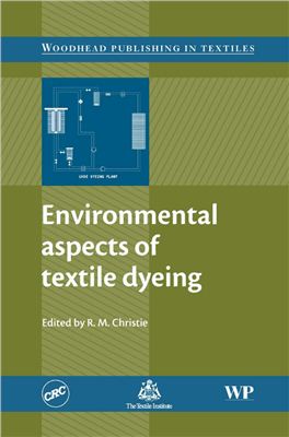 Christie R. Environmental Aspects of Textile Dyeing (Кристи Р. Экологические аспекты текстильного окрашивания)