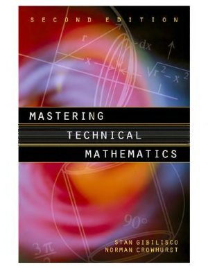 Gibilisco S., Crowhurst N.H. Mastering Technical Mathematics
