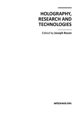 Rosen J. (ed.) Holography, Research and Technologies