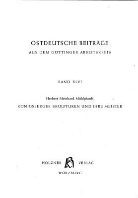 Muehlpfordt Herbert Meinhard. Koenigsberger Skulpturen und ihre Meister 1255-1945