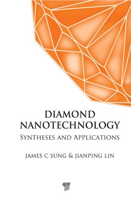 Sung J., Lin J. Diamond Nanotechnology. Syntheses and Applications