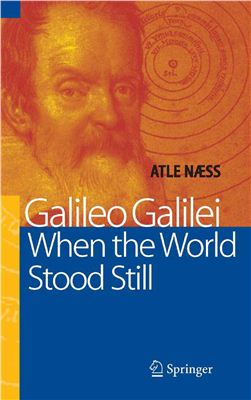 Naess A. Galileo Galilei: When the World Stood Still