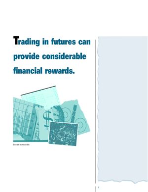 Donald Munson. Trading in futures can provide considerable financial rewards