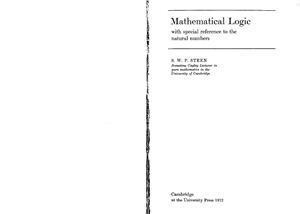 Steen S.W.P. Mathematical Logic with Special Reference to the Natural Numbers