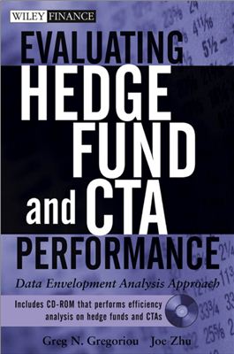 Gregoriou G.N., Zhu J. Evaluating Hedge Fund and CTA Performance: Data Envelopment Analysis Approach