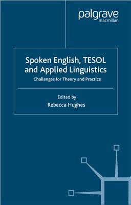 Spoken English, TESOL and Applied Linguistics: Challenges for Theory and Practice