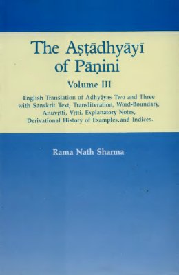 Sharma R.N. The Astadhyayi of Panini Volume 3