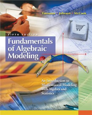 Timmons D.L., Johnson C.W., McCook S.M. Fundamentals of Algebraic Modeling: An Introduction to Mathematical Modeling with Algebra and Statistics