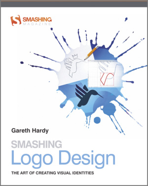 Hardy G. Smashing Logo Design: The Art of Creating Visual Identities