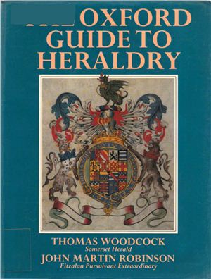 Woodcock Thomas, Robinson John. Oxford Guide to Heraldry