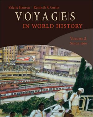 Hansen Valerie, Curtis Kenneth R. Voyages in World History. Volume 2
