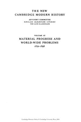 Hinsley F.H. The New Cambridge Modern History: Volume 11, Material Progress and World-Wide Problems, 1870-98