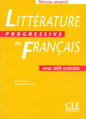 Littérature progressive de français: niveau avancé. Avec 600 activités