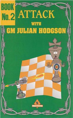 Hodgson J. Attack with GM Julian Hodgson. Book 2