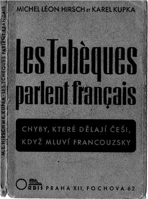 Hirsch M., Kupka K. Les Tchèques parlent français