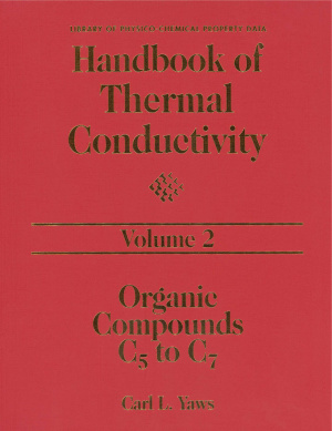 Yaws Carl L. Handbook of Thermal Conductivity. Volume 2. Organic Compounds C5 to C7