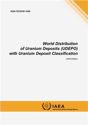 IAEA. World Distribution of Uranium Deposits (UDEPO) with Uranium Deposit Classification 2009 Edition