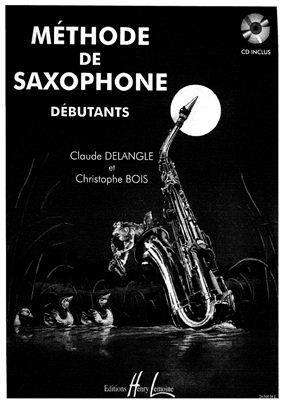 Christophe Bois, Claude Delangle. Méthode de Saxophone pour débutants. Саксофон для начинающих. Ноты и минус