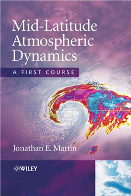 Martin, Jonathan E. Mid-Latitude Atmospheric Dynamics. A First Course