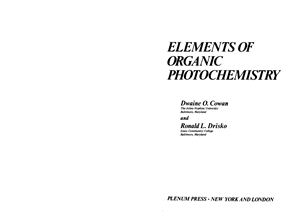 Cowan Dwaine O., Drisko Ronald L. Elements Of Organic PhotoChemistry