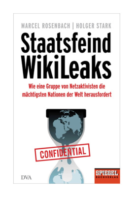 Rosenbach Marcel, Stark Holger. Staatsfeind WikiLeaks