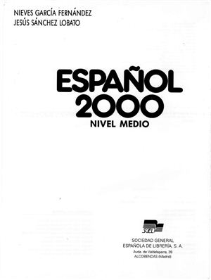 Nieves Garcia Fernandez and Jesus Sanchez Lobato. Espanol 2000 Nivel Medio 1-10