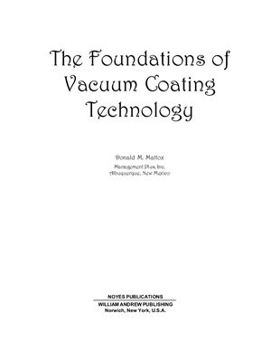 Mattox D.M. The Foundations of Vacuum Coating Technology
