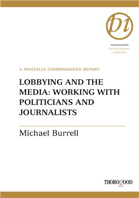 Burrell М. Lobbying and the Media: Working with Politicians and Journalists