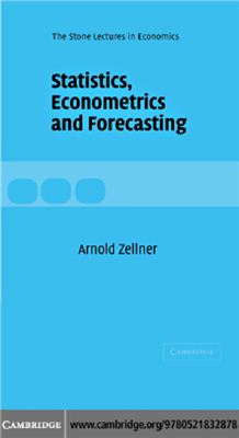 Zellner A. Statistics, Econometrics and Forecasting