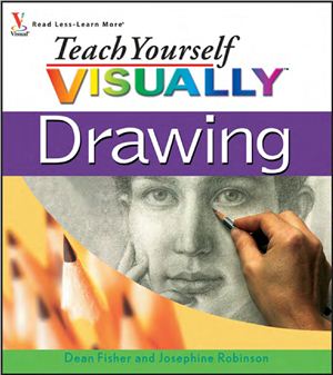 Fisher D., Robinson J. Teach Yourself VISUALLY Drawing
