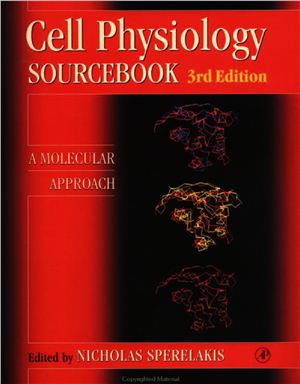 Sperelakis N. Cell Physiology Sourcebook: A Molecular Approach