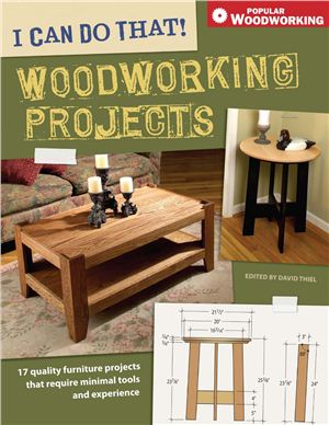 Thiel D. (Ed.) I Can Do That! Woodworking Projects