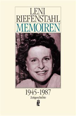 Leni Riefenstahl Memoiren 1945-1987. Mit 15 Abbildungen (Лени Рифеншталь. Мемуары 1945 - 1987)