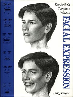 Faigin G. The Artist's Complete Guide To Facial Expression